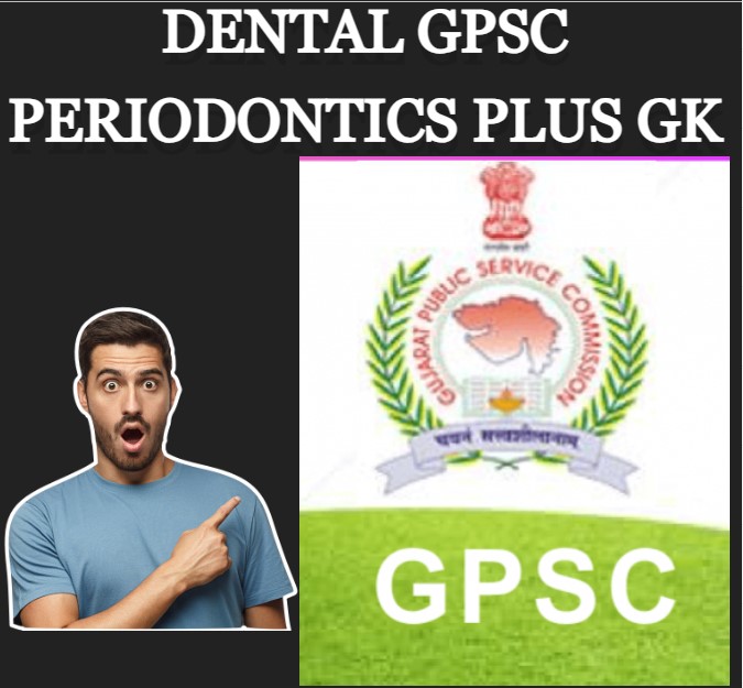 DENTAL GPSC PEDODONTICS PLUS GK