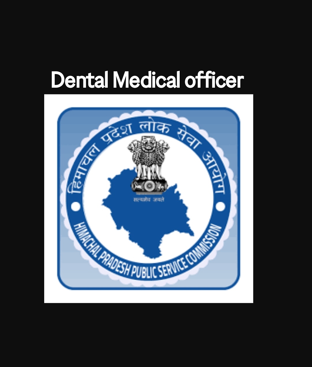 HIMACHAL PRADESH PSC DENTAL OFFICER